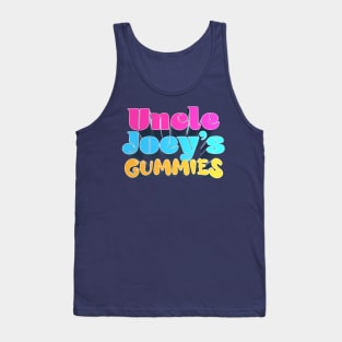 Uncle Joey's Gummies - JRE Joey Diaz Podcast Fan Quote Tank Top